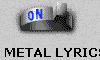 METAL LYRICS